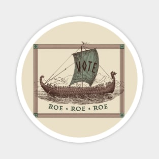 Viking Roe Roe Roe Your Vote Magnet